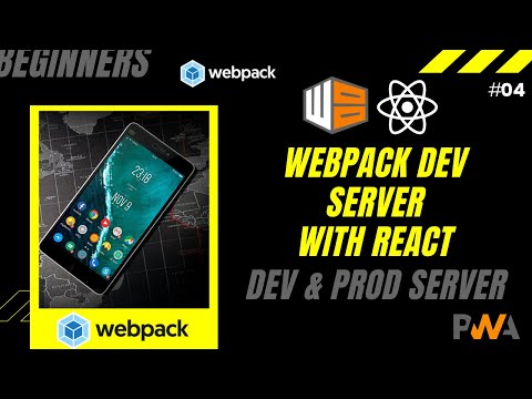 4 Setup Webpack Dev Server | React Development and Production Server | npm serve | PWA