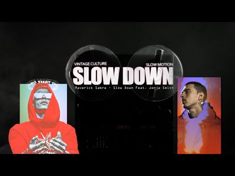 Maverick Sabre - Slow Down Feat. Jorja Smith (Slow Motion & Vintage Culture Official Remix)