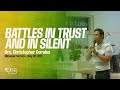 BATTLES IN TRUST AND IN SILENT Bro Christopher Corales