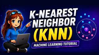 What is KNN? | K-Nearest Neighbor| Machine Learning Series Day 12