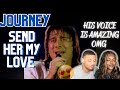HIS VOICE IS AMAZING || Journey - Send her my love Reaction  || Dessi and Cam