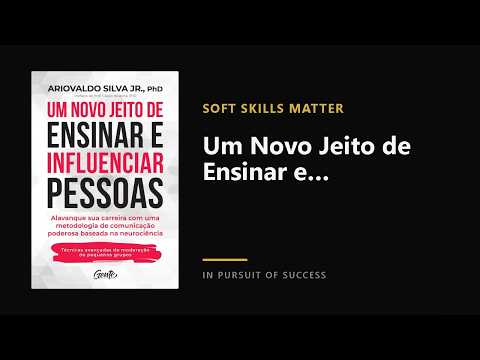 Um Novo Jeito de Ensinar e Influenciar Pessoas