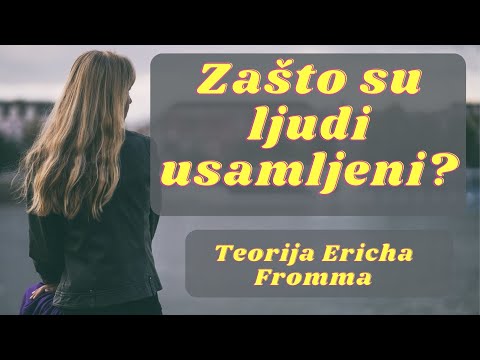 ZAŠTO SU LJUDI USAMLJENI - ERICH FROMM