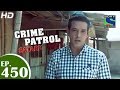 Crime Patrol क्राइम पेट्रोल सतर्क An Escaped Convict Episode 450