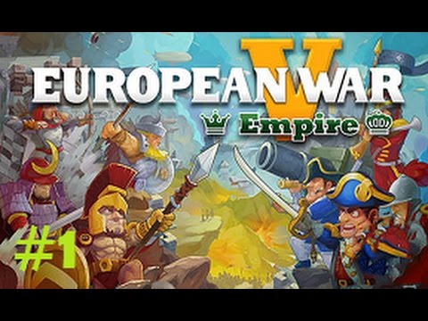 European War 5 (Empire) Part 1 - Tutorials