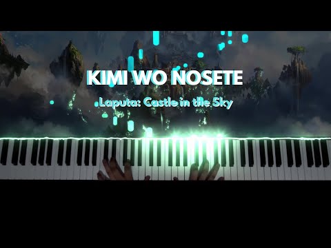 Kimi wo Nosete (君をのせて) - Laputa: Castle in the Sky (Animenz Arr.) [Piano]