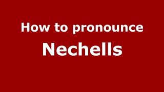How to pronounce Nechells