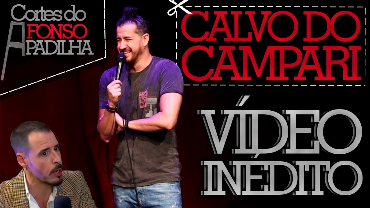 CALVO DO CAMPARI VS CALVO DA COMÉDIA  - VÍDEO INÉDITO