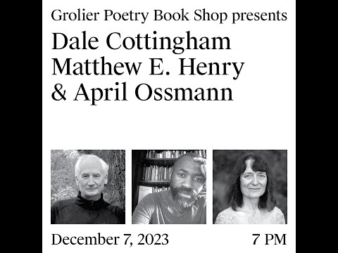 Grolier Hybrid Reading — Dale Cottingham, Matthew E. Henry and April Ossmann (Zoom 2023)
