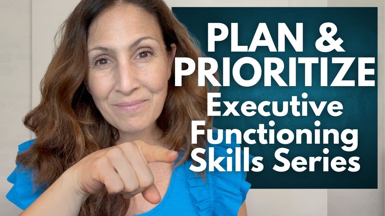 Get Stuff Done with Planning and Prioritizing, essential Executive Functioning Skills!