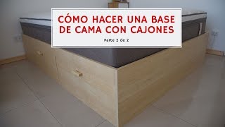 CÓMO HACER una CAMA con CAJONES  - Parte 2 ► #ENCASAAR