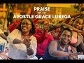 Praise With Apostle Grace Lubega