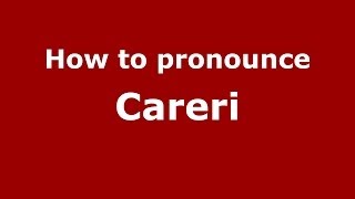 How to pronounce Careri