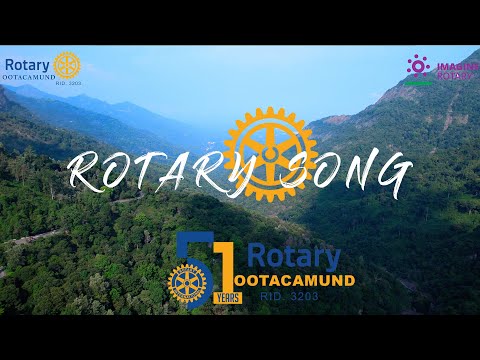Rotary Song  | Vive le Rotary | Rotary Ootacamund | 4K