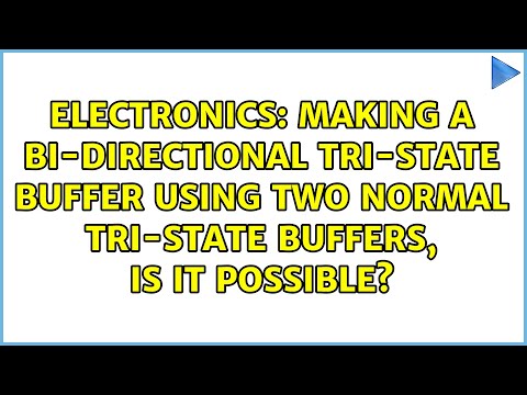 Making a bi-directional tri-state buffer using two normal tri-state buffers, is it possible?