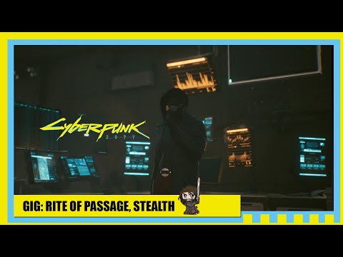 Cyberpunk 2077 - GIG: Rite of Passage STEALTH Guide,  FULL CLEAR, EASY Flow & XP