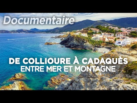De Collioure à Cadaquès, entre mer et montagnes - Voyage & Découverte | Documentaire complet