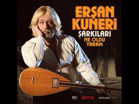 Erşan Kuneri - Ne Oldu Yaram
