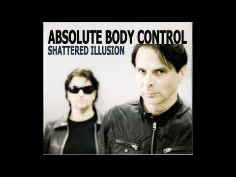 Absolute Body Control ‎– Shattered Illusion (Full Album - 2010)