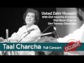 Ustad Zakir Hussain I Teentaal I Taal Charcha Full Concert HD