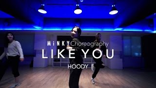 Like You - HOODY | Minky Jung Choreography