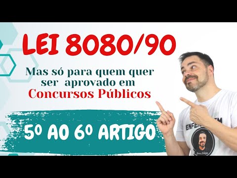 Lei 8080/90 (Art. 5° á 6°) - Conheça a Lei do SUS - DICAS de como é cobrado em CONCURSOS PÚBLICOS.