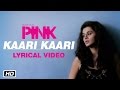 Kaari Kaari PINK Movie Lyrical Video Qurat Ul Ain Balouch Amitabh Bachchan Taapsee Pannu