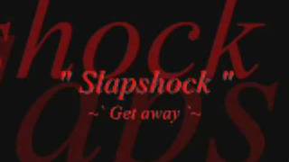 `sLapShocK - gEt aWaY w lyrics`