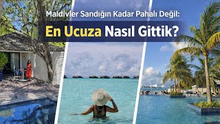 Maldivler Sandığın Kadar Pahalı Değil