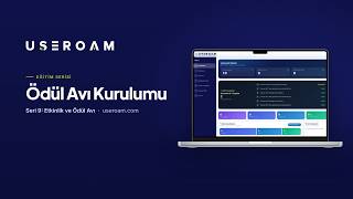 Useroam Eğitim Serisi: Ödül Avı Kurulumu