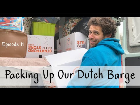Packing Up Our Dutch Barge  - Episode 11