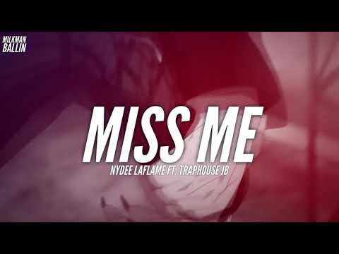 Nydee Laflame Ft. TRAPHOUSE JB - Miss Me