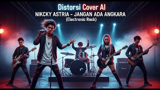 Download lagu Nicky Astria – Jangan Ada Angkara | Versi Rock AI yang Keren Abis! mp3