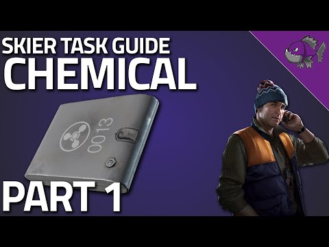 Chemical Part 1 - Skier Task Guide - Escape From Tarkov