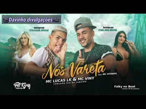 MC LUCAS LK & MC VINY  feat. MC VITINHO - NOS VARETA