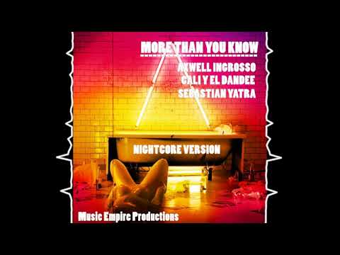 Sebastian Yatra Ft. Cali Y El Dandee, Axwell Λ Ingrosso - Mas De Lo Que Sabes (Nightcore Versión)