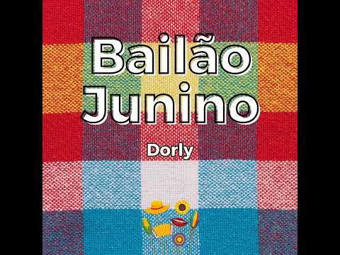 Dorly - Bailão Junino