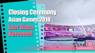 Meski Diguyur Hujan, Aksi Marching Band di Asian Games 2018 Closing Ceremony Tetap Memukau