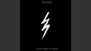 Musik-Video-Miniaturansicht zu Our Time Is Now Songtext von Gojira