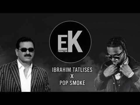 İbrahim Tatlıses x Pop Smoke  (shitpost meme song)