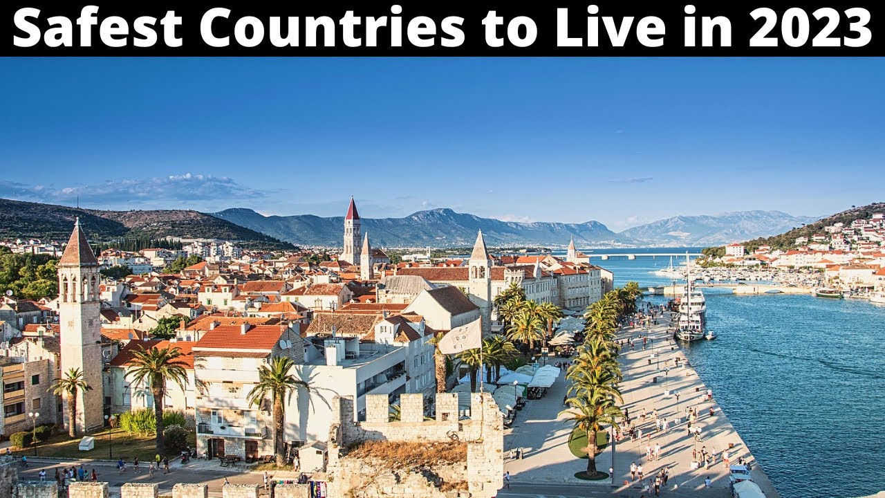 15 Safest Countries to Live in the World 2023