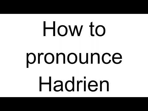 How to Pronounce Hadrien (French)