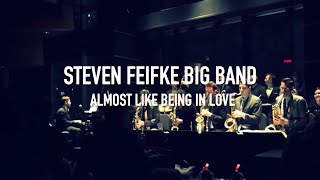 Steven Feifke Big Band Almost Like Being In Love [LIVE]