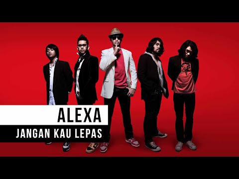 Alexa - Jangan Kau Lepas (Official Music Video)