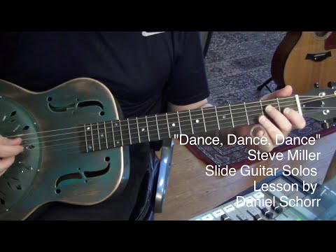 Slide Guitar Lesson: Steve Miller "Dance, Dance, Dance"  SOLO w/TAB (+ EZ  standard arrangement))