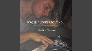 Wrote a Song About You.