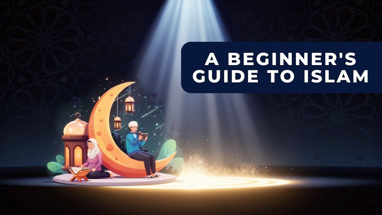 What is Islam? A Beginner's Guide to the Basics of Islam