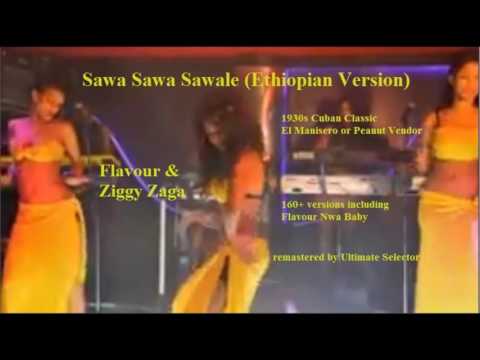 Sawa Sawa Sawale - Flavour & Ziggy Zaga Ethiopian Version remastered by Ultimate Selector