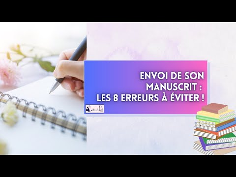 Envoi de son manuscrit : les 8 erreurs à éviter ! 📖