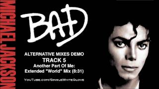 ANOTHER PART OF ME (SWG Extended &quot;World&quot; Mix) - MICHAEL JACKSON (Bad)